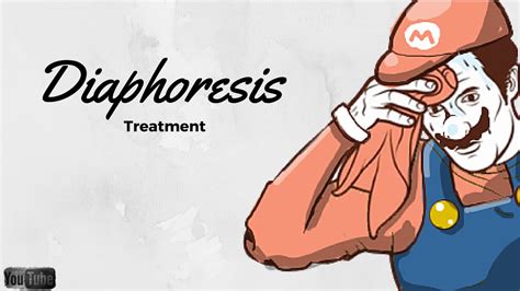 Diaphoresis Treatment - YouTube