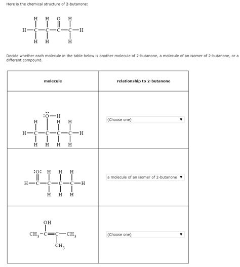 Solved Here is the chemical structure of 2-butanone: H—C—C—C | Chegg.com