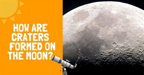 How Are Craters Formed on the Moon? - Backyard Stargazers