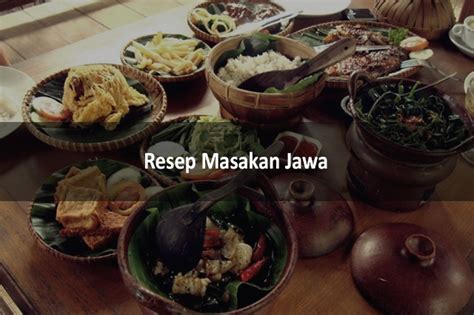 7+ Aneka Resep Masakan Jawa Terkenal dan Lezat, Bisa Kamu Coba