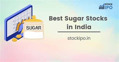 10 Best Sugar Stocks in India 2022 - StockIPO