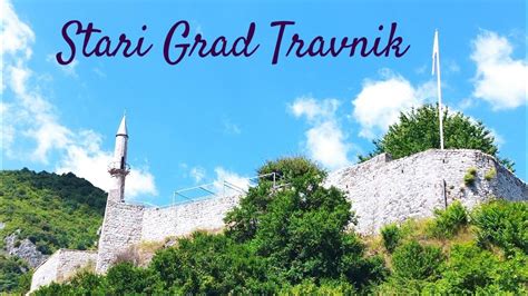 Stari Grad Travnik (Tvrđava) Altstadt Travnik (Festung) BiH - YouTube