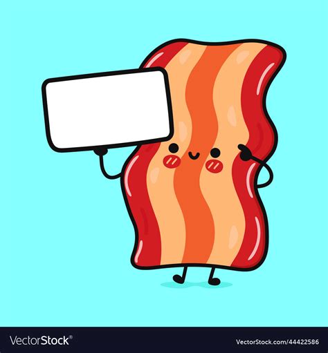 Cute funny bacon with poster hand drawn cartoon Vector Image