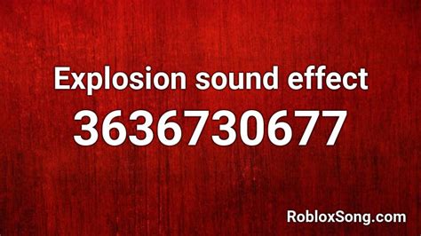 Explosion sound effect Roblox ID - Roblox music codes