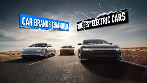 8 Car Brands The Build The Best Electric Cars