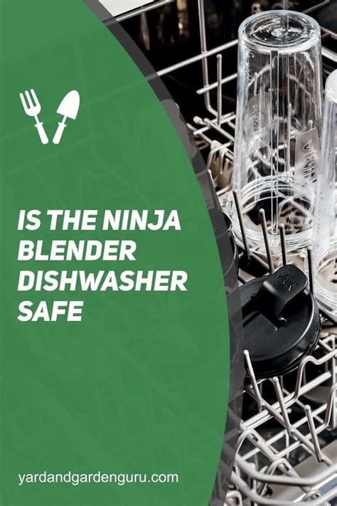 Is The Ninja Blender Dishwasher Safe