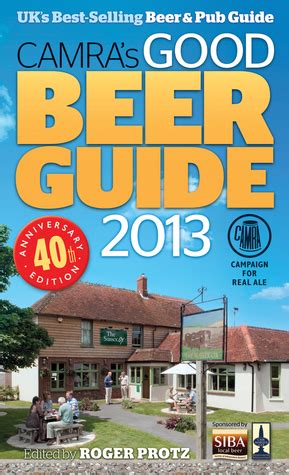 CAMRA's Good Beer Guide 2013 by Roger Protz | Goodreads