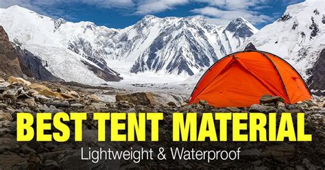 What Is The Best Lightweight Waterproof Tent Material?