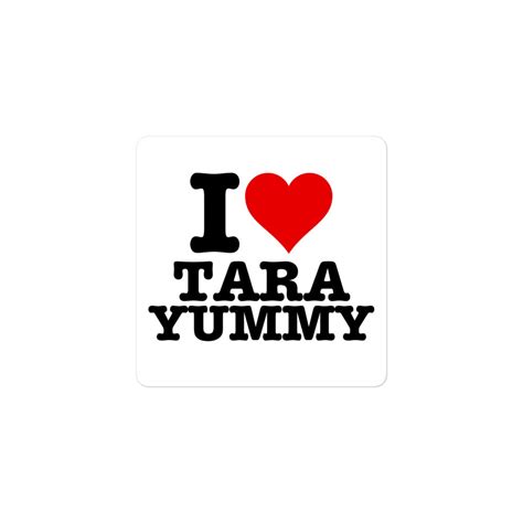 I LOVE TARA YUMMY Sticker – TaraYummy