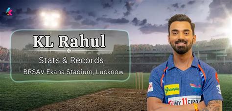 KL Rahul IPL Stats and Records in BRSABV Ekana Cricket Stadium, Lucknow