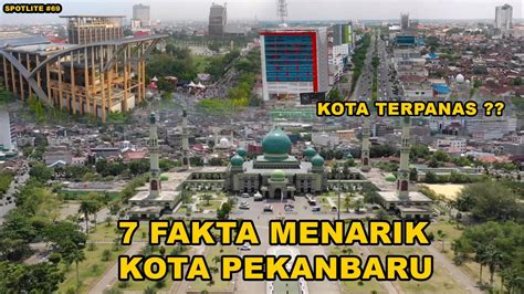 7 FAKTA MENARIK KOTA PEKANBARU , ORANG PEKANBARU HARUS TAHU INI ! - YouTube