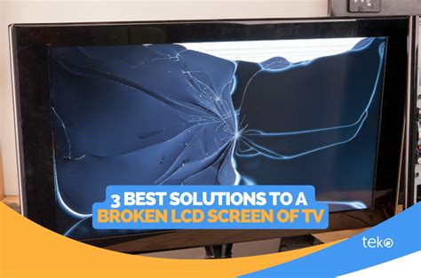 3 Best Solutions to a Broken LCD Screen of TV - Tips by Teko.ph