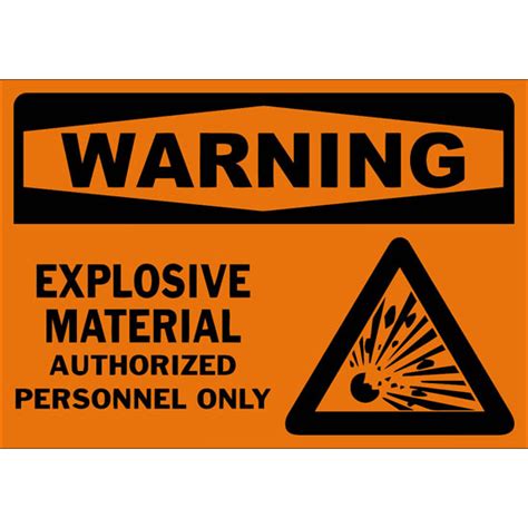 Warning Explosive Material Authorized Personnel Only Safety Sign