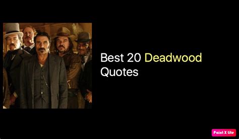 Best 20 Deadwood Tv Series Quotes | NSF - Music Magazine