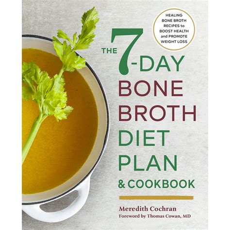 The 7-Day Bone Broth Diet Plan : Healing Bone Broth Recipes to Boost ...