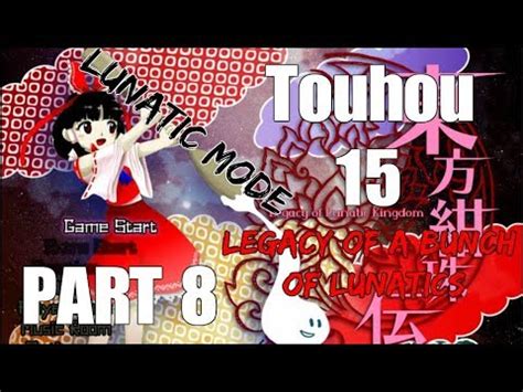 Touhou 15: Legacy of a bunch of Lunatics - LUNATIC MODE - | Part 8 ...