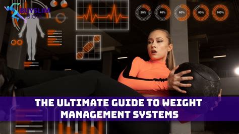 The Ultimate Guide to Weight Management Systems