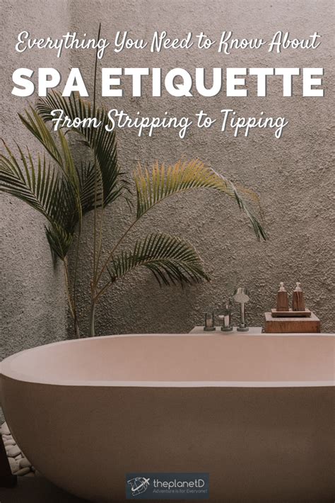 Everything you need to know about spa etiquette from stripping to ...