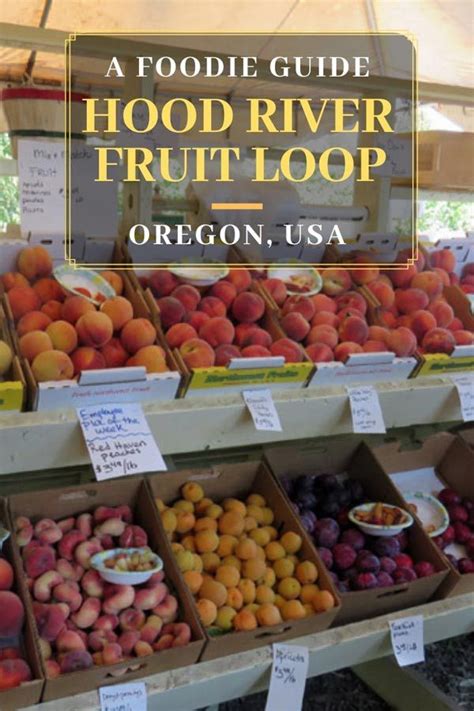 A Foodie's Guide to the Hood River Fruit Loop | Hood river fruit loop ...