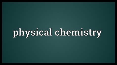 Physical chemistry Meaning - YouTube