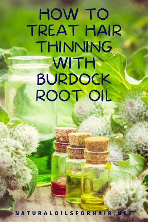 Reverse Hair Thinning with Burdock Root Oil | Natural Oils for Hair ...