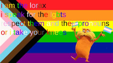 gay lorax Blank Template - Imgflip