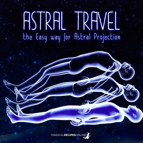 Magical Recipies Online | Astral Travel - the Easy way for Astral ...