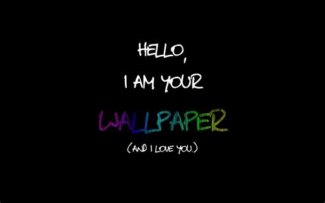 Hello i am you wallpaper and i love you HD wallpaper | Wallpaper Flare