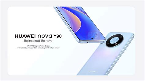 Huawei Nova Y90 launched with 6.7-inch display, 50MP AI triple camera ...