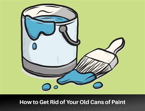 How to Get Rid of Your Old Cans of Paint