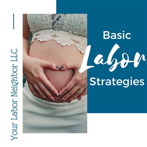 Basic Labor Strategies – Your Labor Neighbor LLC