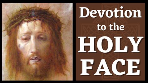 Devotion to the Holy Face - The Catholic Crusade