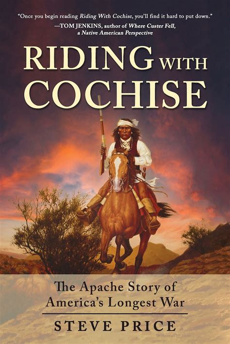 Riding with Cochise | a Remarkable History of the Apache Wars from ...