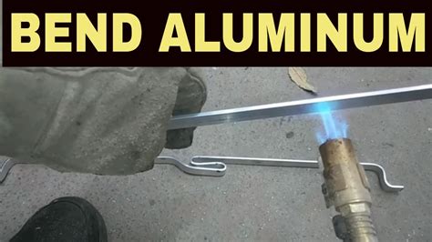 heat bending aluminum how to bend aluminum - YouTube