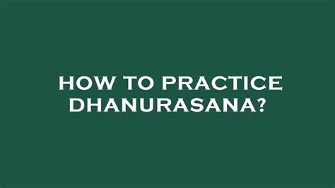 How to practice dhanurasana? - YouTube