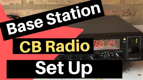 CB Radio Base Station Setup - YouTube