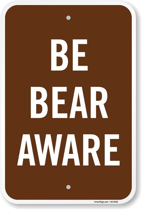 Be Bear Aware Warning Sign, SKU: K2-6426