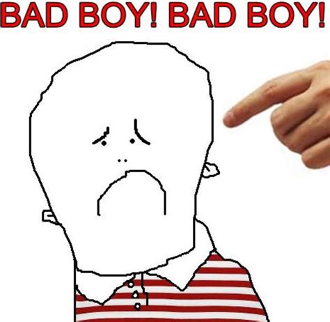 Bad Boy! Bad Boy!: Image Gallery (List View) | Know Your Meme