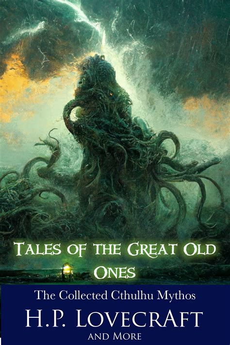 Tales of the Great Old Ones: The Collected Cthulhu Mythos by H.P ...