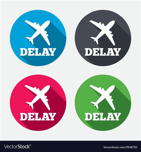 Delayed flight sign icon Airport delay symbol Vector Image