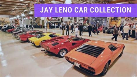 Top 15 New Jay Leno Car Collection Expensive and Extreme