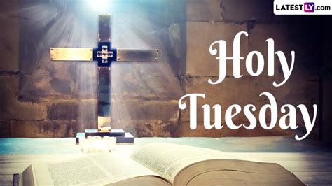 Holy Tuesday 2024 Sayings, Quotes, Bible Verses, Wallpapers, and HD ...