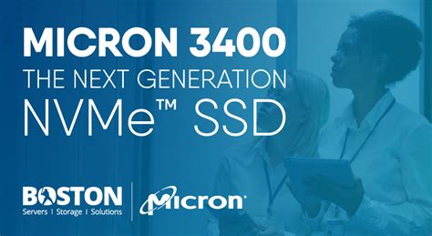 Micron 3400 – the next generation NVMe SSDs