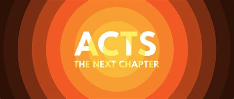 Acts the Next Chapter Sermon Series Idea – Church Sermon Series Ideas