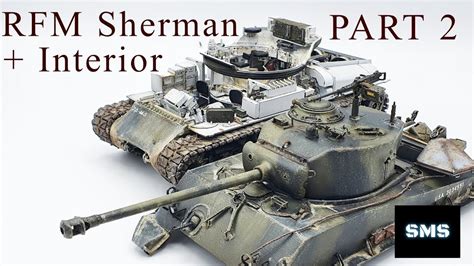 RFM 1/35 Sherman M4A3 76W w/full interior. Full build video part 2. Kit ...