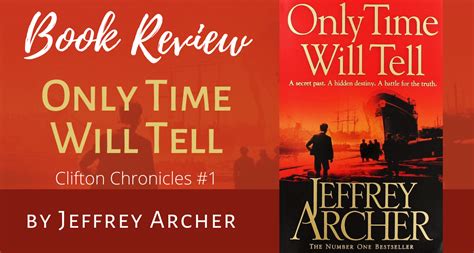 Only Time Will Tell by Jeffrey Archer | The Clifton Chronicles Book -1