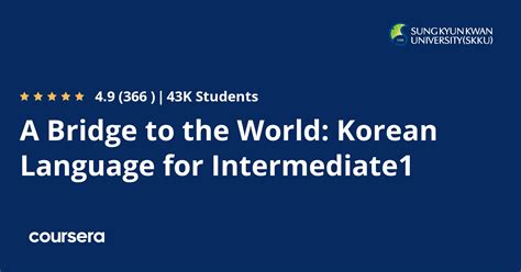 A Bridge to the World: Korean Language for Intermediate1 | Coursera