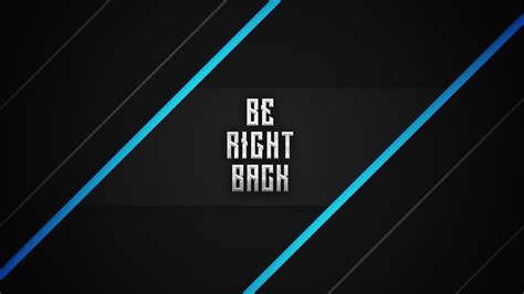 Be Right Back Wallpaper