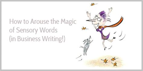 The Magic of Sensory Words (with a List of 75 Example Phrases)