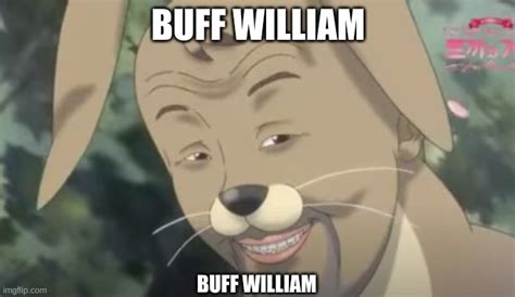 BUFF WILLIAM BUFF WILLIAM : r/5nafcirclejerk